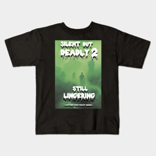 Silent But Deadly 2 Kids T-Shirt